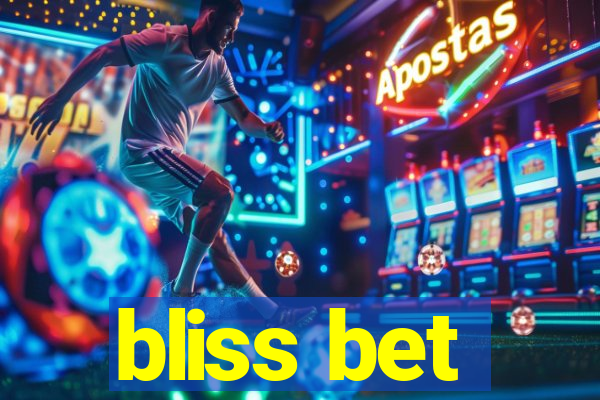 bliss bet
